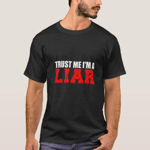 Mens Trust Me I'm A Liar Lying Jokes Family Matchi T-Shirt