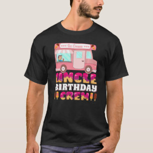 Mens Uncle Birthday Crew Ice Cream Truck Uncle Fat T-Shirt