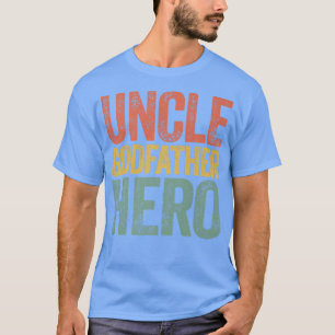 Mens Uncle Godfather Hero Father's Day T-Shirt