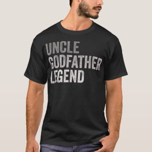 Mens Uncle Godfather Legend For A Favorite Uncle F T-Shirt