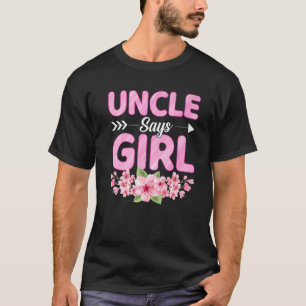 Mens Uncle Says Girl Funny Baby Shower Gender Reve T-Shirt