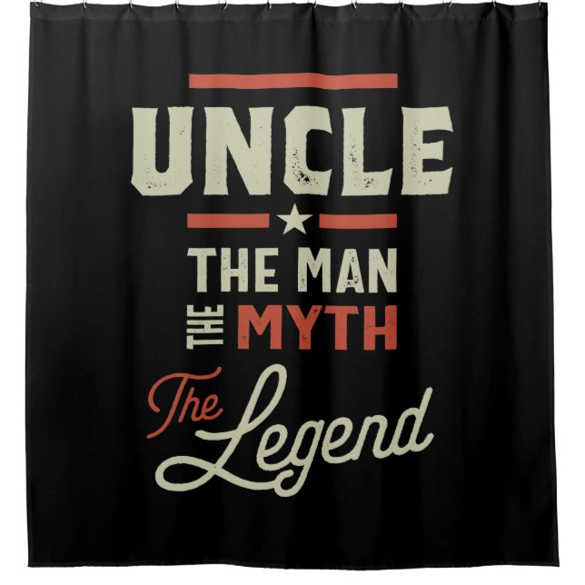 Mens Uncle The Man The Myth The Legend Gift Shower Curtain (Front)
