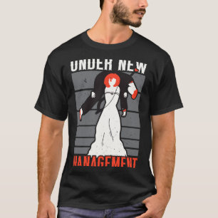 Mens under new management marriage stag party T-Shirt