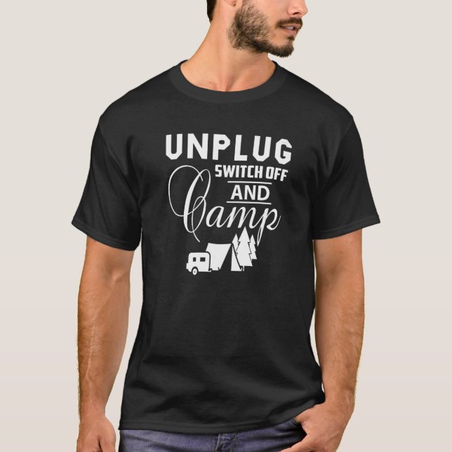 Mens Unplug Switch Off And Camp Camping Great Outd T-Shirt (Front)