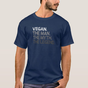 Mens Vegan Man The Myth Legend Gift T-Shirt