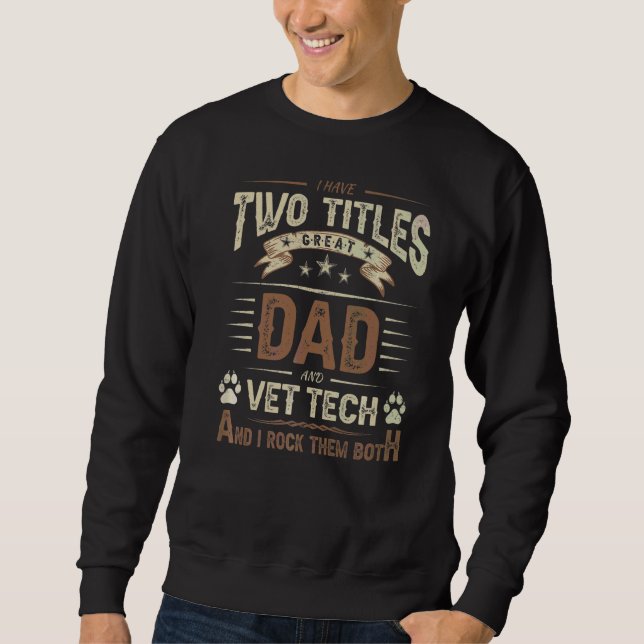Mens Veterinarian Technician Dad Assistant Degree  Sweatshirt (Front)