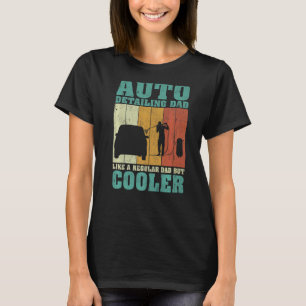 Mens Vintage Auto Detailing Dad Like A Regular Dad T-Shirt