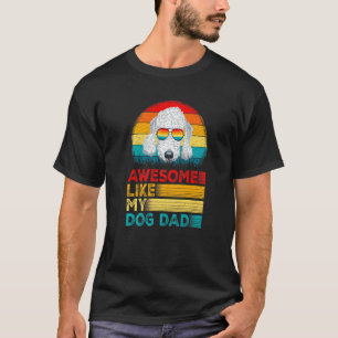 Mens Vintage Awesome Like My Poodle Dad Fathers Da T-Shirt
