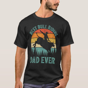Mens Vintage Best Bull Riding Dad Ever Father's D T-Shirt