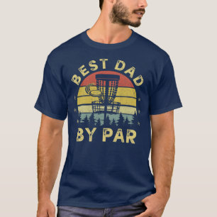 Mens Vintage Best Dad By Par Funny Disc Golf Dad T-Shirt