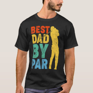 Mens Vintage Best Dad By Par  Golf Dad Golfer Fath T-Shirt