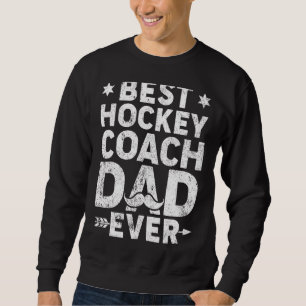 Mens Vintage Best Hockey Coach Dad Ever Father's D Sweatshirt