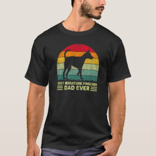Mens Vintage Best Miniature Pinscher Dad Ever Fat T-Shirt