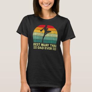 Mens Vintage Best Muay Thai Dad Ever Father's Day T-Shirt