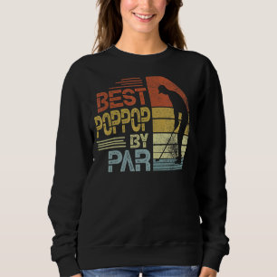Mens Vintage Best Poppop By Par  Father's Day Golf Sweatshirt