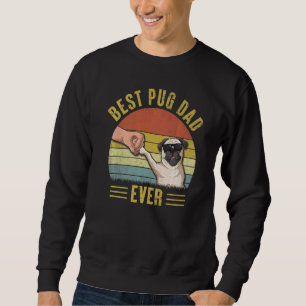 Mens Vintage Best Pug Dad Ever Fist Bump Pug Dog Sweatshirt