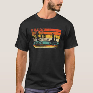 Mens Vintage Bonus Dad The Man Myth Fishing Legend T-Shirt