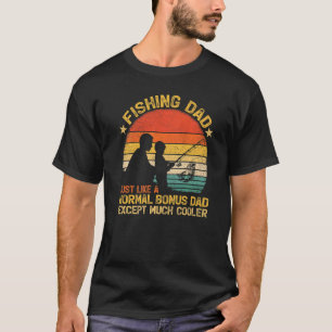 Mens Vintage Fishing Dad Just Like A Normal Bonus  T-Shirt