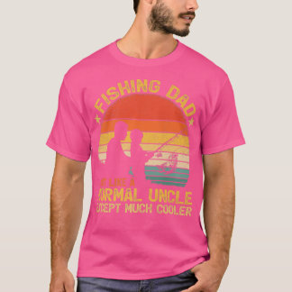 Mens Vintage Fishing Dad Just Like A Normal Uncle  T-Shirt