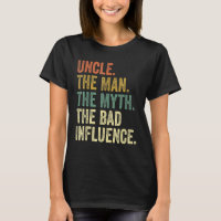 Mens Vintage Fun Uncle Man Myth Bad Influence