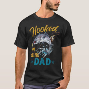 Mens Vintage Hooked On Being Dad Funny Fishing Fat T-Shirt
