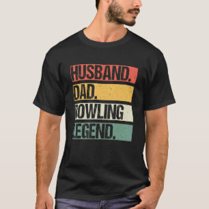 Mens Vintage Husband Dad Bowling Player Legend Fat T-Shirt