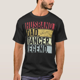 Mens Vintage Husband Dad Dancer Legend For Fat T-Shirt