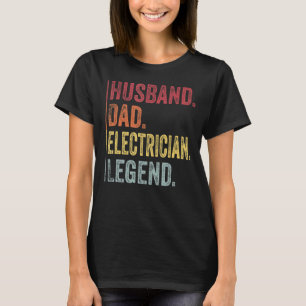 Mens Vintage Husband Dad Electrician Legend  For F T-Shirt