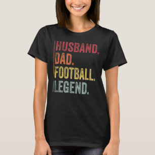 Mens Vintage Husband Dad Football Legend For Fath T-Shirt