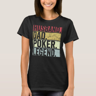 Mens Vintage Husband Dad Poker Legend     For Fath T-Shirt