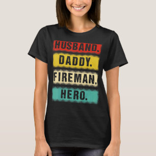 Mens Vintage Husband Daddy Fireman Hero Firefighte T-Shirt