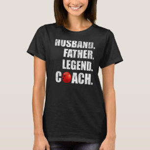 Mens Vintage Husband Father Legend Bowling Coach F T-Shirt