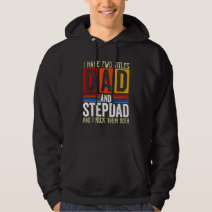 Mens Vintage I Have Two Titles Dad And Step Dad  F Hoodie