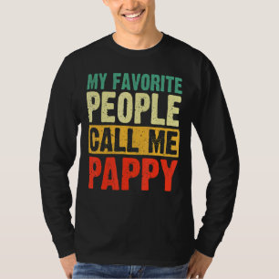 Mens Vintage My Favourite People Call Me Pappy Fat T-Shirt