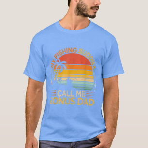 Mens Vintage My Fishing Buddies Call Bonus Dad Fat T-Shirt