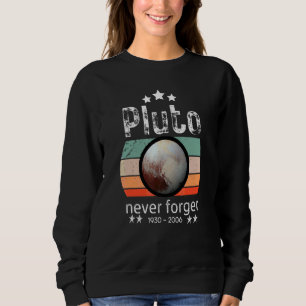 Mens Vintage Never Forget Pluto Retro Style Sweatshirt