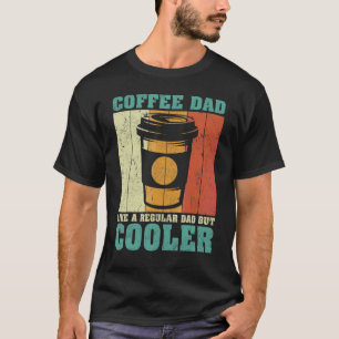 Mens Vintage Retro Coffee Dad Like A Regular Dad F T-Shirt