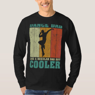 Mens Vintage Retro Dance Dad Like A Regular Dad Fa T-Shirt