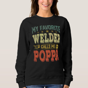 Mens Vintage Retro My Favourite Welder Calls Me Po Sweatshirt