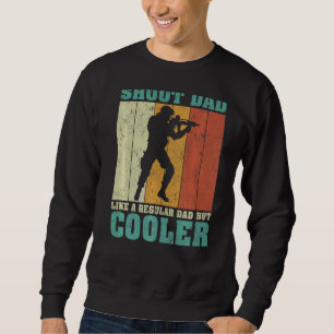 Mens Vintage Retro Shoot Dad Like A Regular Dad Fa Sweatshirt