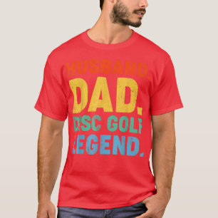 Mens Vintage Style Husband Dad Disc Golf Legend Fa T-Shirt