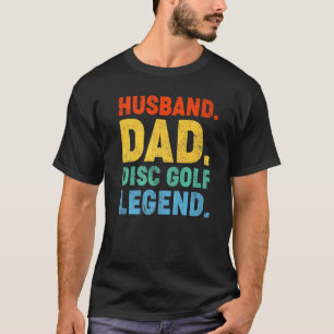 Mens Vintage Style Husband Dad Disc Golf Legend Fa T-Shirt