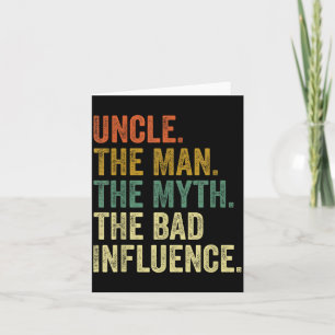Mens Vintage Uncle Man Myth Bad Influence Card