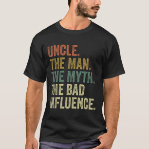 Mens Vintage Uncle Man Myth Bad Influence T-Shirt