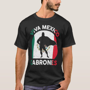 Mens Viva Mexico Cabrones Mexican Independence Day T-Shirt