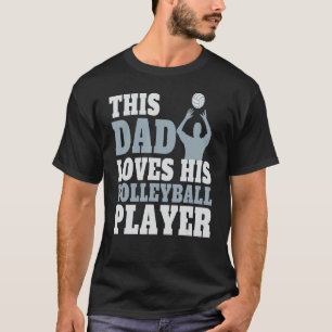 Mens   Volleyball Dad Saying Volleyball Players Da T-Shirt