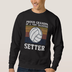 Mens Volleyball Team Quote For A Grandpa Of A Voll Sweatshirt