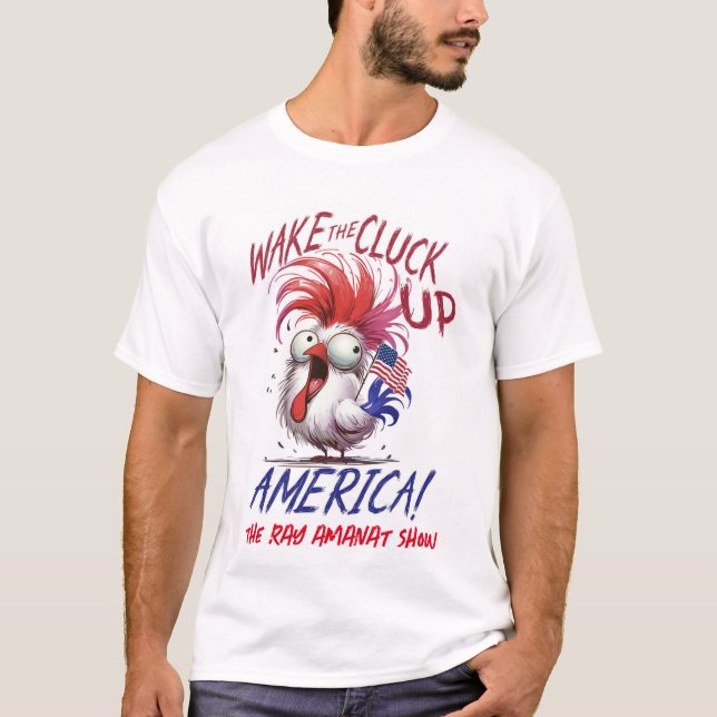 Men's "Wake The Cluck Up America" T-shirt (Front)