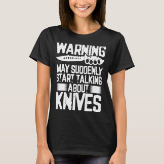 Mens Warning May Suddenly Start Talking About T-Shirt