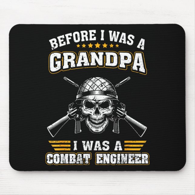 Mens was a combat engineer before grandpa proud mouse pad (Front)